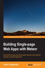 Okładka - Building Single-page Web Apps with Meteor. Build real-time single page apps at lightning speed using the most powerful full-stack JavaScript framework around - Fabian Vogelsteller