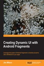 Okadka ksiki Creating Dynamic UI with Android Fragments. Make your Android apps a superior, silky-smooth experience for the end-user with this comprehensive guide to creating a dynamic and multi-pane UI. Everything you need to know in one handy volume