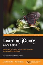 Okładka - Learning jQuery. Add to your current website development skills with this brilliant guide to JQuery. This step by step course needs little prior JavaScript knowledge so is suitable for beginners and more seasoned developers alike. - Fourth Edition - Karl Swedberg, Jonathan Chaffer