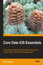 Okadka ksiki Core Data iOS Essentials. Knowing Core Data gives you the option of creating data-driven iOS apps, and this book is the perfect way to learn as it takes you through the process of creating an actual app with hands-on instructions