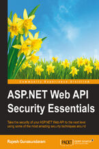 Okadka ksiki ASP.NET Web API Security Essentials. Take the security of your ASP.NET Web API to the next level using some of the most amazing security techniques around