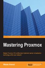 Okadka ksiki Mastering Proxmox. Master Proxmox VE to effectively implement server virtualization technology within your network