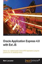 Oracle Application Express 4.0 with Ext JS. Deliver rich desktop-styled Oracle APEX applications using the powerful Ext JS JavaScript library