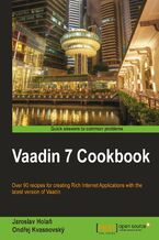 Vaadin 7 Cookbook. Take the shortcut to developing rich internet applications in pure Java. Vaadin makes it easy and this cookbook makes it easier still with its practical recipes and straightforward approach
