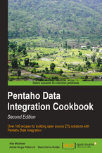 Okadka ksiki Pentaho Data Integration Cookbook. The premier open source ETL tool is at your command with this recipe-packed cookbook. Learn to use data sources in Kettle, avoid pitfalls, and dig out the advanced features of Pentaho Data Integration the easy way. - Second Edition