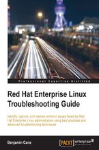 Red Hat Enterprise Linux Troubleshooting Guide. Identify, capture and resolve common issues faced by Red Hat Enterprise Linux administrators using best practices and advanced troubleshooting techniques