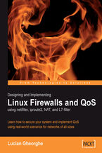 Designing and Implementing Linux Firewalls and QoS using netfilter, iproute2, NAT and l7-filter. Learn how to secure your system and implement QoS using real-world scenarios for networks of all sizes