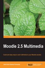 Moodle 2.5 Multimedia. Adding multimedia to Moodle will make it work even harder for you as a teaching tool. Learn the easy way how images, video, audio, and maps can transform your courses. No special technical skills needed. - Second Edition
