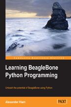 Okładka - Learning BeagleBone Python Programming. Unleash the potential of BeagleBone using Python - Alexander C Hiam, Alexander Hiam