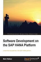 Okadka ksiki Software Development on the SAP HANA Platform. Written by a SAP HANA expert, this book takes you from installation to running your own processes in no time. By the end of the course you’ll have awesome data retrieval and analytical powers to call on