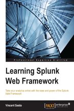 Okadka ksiki Learning Splunk Web Framework. Create, extend and publish real time Splunk applications