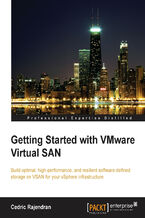 Okładka - Getting Started with VMware Virtual SAN. Build optimal, high-performance, and resilient software-defined storage on VSAN for your vSphere infrastructure - Cedric Rajendran, Cedric Rajendran