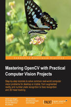 Okadka ksiki Mastering OpenCV with Practical Computer Vision Projects. This is the definitive advanced tutorial for OpenCV, designed for those with basic C++ skills. The computer vision projects are divided into easily assimilated chapters with an emphasis on practical involvement for an easier learning curve
