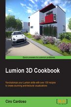 Okadka ksiki Lumion 3D Cookbook. Revolutionize your Lumion skills with over 100 recipes to create stunning architectural visualizations