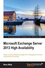 Okładka - Microsoft Exchange Server 2013 High Availability. Design a highly available Exchange 2013 messaging environment using real-world examples - Nuno Mota
