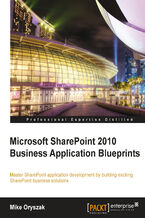 Microsoft SharePoint 2010 Business Application Blueprints. Master SharePoint application development by building exciting SharePoint business solutions with this book and