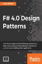 F# 4.0 Design Patterns. Solve complex problems with functional thinking