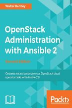 OpenStack Administration with Ansible 2. Automate and monitor administrative tasks  - Second Edition