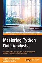 Okadka ksiki Mastering Python Data Analysis. Become an expert at using Python for advanced statistical analysis of data using real-world examples