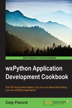 Okładka - wxPython Application Development Cookbook. Over 80 step-by-step recipes to get you up to speed with building your own wxPython applications - Cody Precord