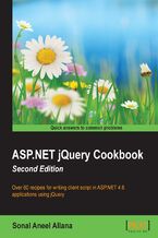ASP.NET jQuery Cookbook. Over 60 recipes for writing client script in ASP.NET 4.6 applications using jQuery - Second Edition