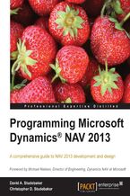 Okładka - Programming Microsoft Dynamics NAV 2013. Experienced programmers and developers will find this the definitive guide to programming Microsoft Dynamics NAV. Both a reference book and a comprehensive hands-on tutorial, it will expand your knowledge dynamically. - Third Edition - Christopher D. Studebaker, David Studebaker, CHRISTOPHER D. STUDEBAKER,  David A. Studebaker, David A. Studebaker