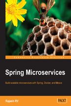 Okładka - Spring Microservices. Internet-scale architecture with Spring framework, Spring Cloud, Spring Boot - Rajesh R V