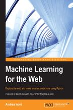 Machine Learning for the Web. Gaining insight and intelligence from the internet with Python