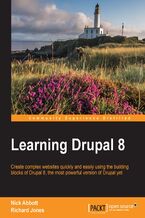 Okadka ksiki Learning Drupal 8. Create complex websites quickly and easily using the building blocks of Drupal 8, the most powerful version of Drupal yet