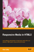 Okadka ksiki Responsive Media in HTML5. Learn effective administration of responsive media within your website or CMS system using practical techniques