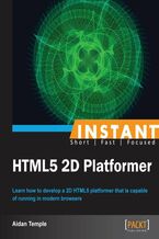 Instant HTML5 2D Platformer. Learn how to develop a 2D HTML5 platformer that is capable of running in modern browsers