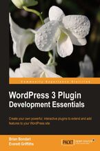 Okadka ksiki WordPress 3 Plugin Development Essentials. Create your own powerful, interactive plugins to extend and add features to your WordPress site