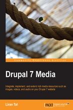 Drupal 7 Media. Integrate, implement, and extend rich media resources such as images, videos, and audio on your Drupal 7 website with this book and ebook - Third Edition