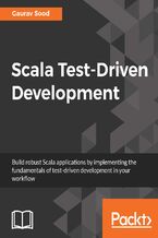 Scala Test-Driven Development. Write clean scala code that works