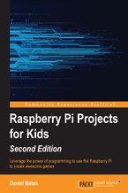 Raspberry Pi Projects for Kids. Leverage the power of programming to use the Raspberry Pi to create awesome games