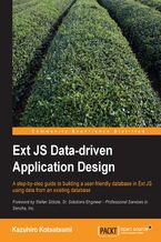 Ext JS Data-driven Application Design. Learn how to build a user-friendly database in Ext JS using data from an existing database with this step-by-step tutorial. Takes you from first principles right through to implementation