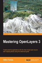 Mastering OpenLayers 3. Create powerful applications with the most robust open source web mapping library using this advanced guide
