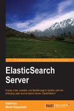 Okładka - ElasticSearch Server. Whether you're experienced in search servers or a newcomer, this book empowers you to get to grips with the speed and flexibility of ElasticSearch. A reader-friendly approach, including lots of hands-on examples, makes learning a pleasure - Rafal Kuc, Marek Rogozinski