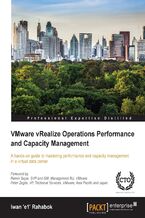 VMware vRealize Operations Performance and Capacity Management. A hands-on guide to mastering performance and capacity management in a virtual data center