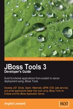 JBoss Tools 3 Developers Guide. Develop JSF, Struts, Seam, Hibernate, jBPM, ESB, web services, and portal applications faster than ever using JBoss Tools for Eclipse and the JBoss Application Server