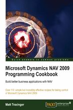 Microsoft Dynamics NAV 2009 Programming Cookbook. Build better business applications with NAV