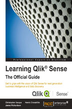 Okadka ksiki Learning Qlik Sense: The Official Guide. Get to grips with the vision of Qlik Sense for next generation business intelligence and data discovery