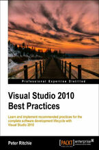 Visual Studio 2010 Best Practices. Learn and implement recommended practices for the complete software development lifecycle with Visual Studio 2010 with this book and