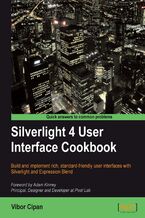 Silverlight 4 User Interface Cookbook. Build and implement rich, standard-friendly user interfaces with Silverlight and Expression Blend