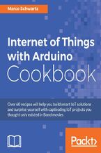 Okadka ksiki Internet of Things with Arduino Cookbook. Build exciting IoT projects using the Arduino platform