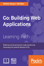 Okładka - Go: Building Web Applications. Building Web Applications - Nathan Kozyra, Mat Ryer