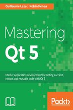 Okładka - Mastering Qt 5. Create stunning cross-platform applications - Guillaume Lazar, Robin Penea