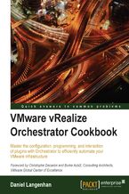 Okładka - VMware vRealize Orchestrator Cookbook. Master the configuration, programming, and interaction of plugins with Orchestrator to efficiently automate your VMware infrastructure - Daniel Langenhan