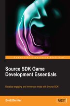 Source SDK Game Development Essentials. Develop engaging and immersive mods with Source SDK