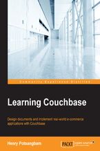 Learning Couchbase. Design documents and implement real world e-commerce applications with Couchbase
